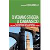 Pentagora Ci vediamo stasera a Damasco. Contro la Rivoluzione Verde, tra i contadini: due vite, una sola scelta di campo (in tutti i sensi)