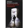 Il Mulino Napoli dei molti tradimenti