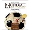 Bolis Mondiali. Dal 1930 a oggi. La coppa del mondo e i suoi oggetti di culto. Ediz. illustrata