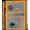 MONDADORI Gli impressionisti e la nascita della pittura moderna