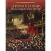 Mauro Pagliai Editore La penna e la spada. L'unità d'Italia fra Torino e Firenze