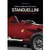 Artioli Stanguellini. L'altra modenese da corsa. Ediz. italiana e inglese