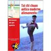 ELIKA Tai Chi Chuan antico moderno. Allenamento dal benessere allo sport agonistico
