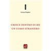 Ensemble Cresce dentro di me un uomo straniero. Testo albanese a fronte. Ediz. bilingue