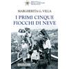 Editrice Tipografia Baima-Ronchetti I primi cinque fiocchi di neve