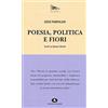 EDIZIONI DI COMUNITÀ Poesia, politica e fiori. Scritti su Adriano Olivetti
