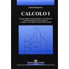 Societa Editrice Esculapio Calcolo 1. Esercizi integrali indefiniti, integrali definiti secondo Riemann, integrale generalizzato, serie numeriche, formula e serie di Taylor...