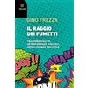 Meltemi Il raggio dei fumetti. Transmedialità, interferenze digitali, intelligenze multiple