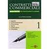 Il Sole 24 Ore Contratti commerciali. Guida pratica per professionisti e aziende. Appalto. Somministrazione. Franchising. Opera. Subfornitura. Comodato (Vol. 1)