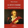 Setteponti Il divin furore. Romanzo della vita di Vittorio Alfieri