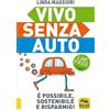 Macro Edizioni Vivo senza auto. Nuova ediz.