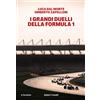 Baldini + Castoldi I grandi duelli della Formula 1