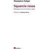 Bordeaux Squarcio rosso. Berlinguer, Craxi e la sinistra in pezzi