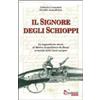 L'Arcobaleno Editore Il signore degli schioppi