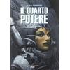 Magic Press Il quarto potere. L'integrale