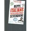 RIZZOLI NARRATIVA Italians. Il giro del mondo in 80 pizze