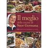 MISCELLANEA Il meglio della cucina di suor Germana. 400 ricette dall'antipasto al dolce
