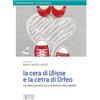 edb La cera di Ulisse e la cetra di Orfeo. Un adolescente alla scoperta dell'amore