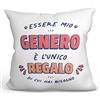 Mugffins Cuscino GENERO - En italiano - Sono l'Unico Regalo di cui Hai Bisogno - Idee Regali Divertenti - Rivestimento e Imbottitura (40x40 cm). Tatto Cotone