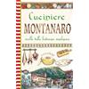 Edizioni del Baldo Cuciniere montanaro. Ricette dalla tradizione montanara