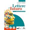Garzanti Scuola Lettere al futuro. Ediz. verde. Antologia dei Promessi Sposi. Per le Scuole superiori. Con e-book. Con espansione online