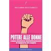 I CIGNI Potere alle donne. Come risolvere definitivamente il rapporto di coppia