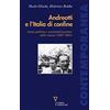 Guerini E Associati Andreotti e l'Italia di confine. Lotta politica e nazionalizzazione delle masse (1947-1954)