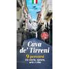 Area Blu Edizioni Cava de' Tirreni. 9 percorsi tra storia, natura, arte e cibo. Con cartina estraibile