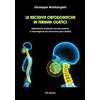 Wip Edizioni Le recidive ortodontiche in termini olistici. Dinamiche funzionali, biomeccaniche e neurologiche da conoscere per evitarle