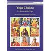 Satyananda Ashram Italia Yoga chakra. La ruota dello yoga