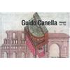 24 Ore Cultura Guido Canella. Disegni 1955-2005. Ediz. italiana e inglese