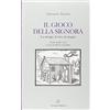 SCRITTURE Il gioco della signora. La strega, il rito, la magia