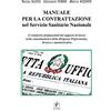 Il Prato Manuale per la Contrattazione nel Servizio Sanitario Nazionale. Le tematiche fondamentali del rapporto di lavoro nella contrattualistica della dirigenza professionale, tecnica e amministrativa
