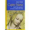 IL GRANELLO DI SENAPA Capire Maria. Nel 60° anniversario delle apparizioni di Casanova Staffora (1947-1956)