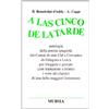 Mursia A las cinco de la tarde. Antologia della poesia spagnola dal Cantar de mio Cid a Cervantes, da Gongora a Lorca...