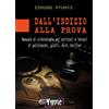 Yume Dall'indizio alla prova. Manuale di criminologia per scrittori e lettori di polizieschi, gialli, noir e thriller