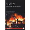 Red Star Press Fuoco! Voci di lotta e racconti militanti