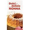 Editoriale Programma Dolci e delizie della nonna