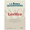 edb La Bibbia quadriforme. Levitico. Testo ebraico masoretico, versione greca dei Settanta, versione latina della Nova Vulgata, testo CEI 2008