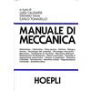 Hoepli MANUALE DI MECCANICA edizione 2006