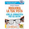 Macro Edizioni Migliora la tua vista con la ginnastica per gli occhi (dai 40 anni in su). Scopri il metodo Bates