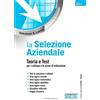 Edizioni Giuridiche Simone La selezione aziendale. Teoria e test per i colloqui e le prove di valutazione
