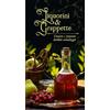 Editoriale Programma Liquorini e grappette. Conoscere e preparare distillati aromatizzati