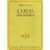 Edizioni Mediterranee Lourdes. Città iniziatica