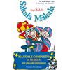 Florence Art Edizioni Sàkala Màkala. Manuale completo di magia per piccoli spettatori. Ediz. illustrata