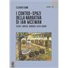 Aracne (Genzano di Roma) I contro-spazi della narrativa di Ian McEwan. Teatri, carceri, giardini e altri luoghi