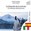 Polyglot Publishing Il richiamo della foresta: Edizione bilingue, riga per riga, spagnolo-italiano