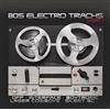 ZYX 80's Electro Tracks 1