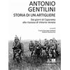 Editoriale Programma Storia di un artigliere. Dai giorni di Caporetto alla riscossa di Vittorio Veneto