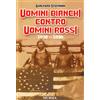 Mursia Uomini bianchi contro uomini rossi (1830-1890)